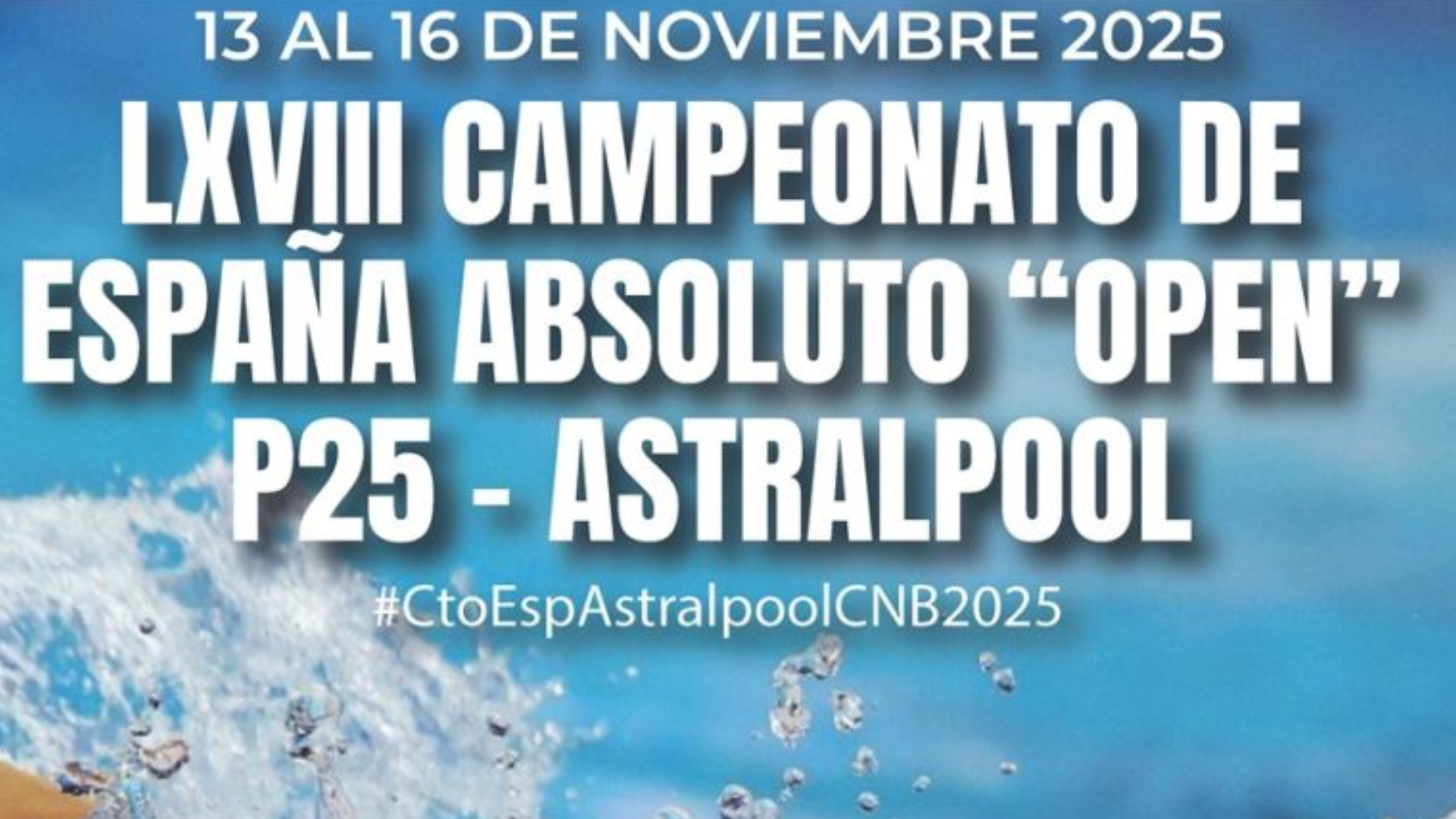 Todo listo para el LXVIII Campeonato de España Absoluto OPEN P25 – ASTRALPOOL
